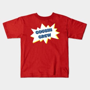 Cousin Crew Comic Style Bubble Kids T-Shirt